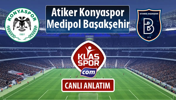İşte Atiker Konyaspor - M.Başakşehir maçında ilk 11'ler