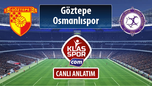 Göztepe - Osmanlıspor maç kadroları belli oldu...