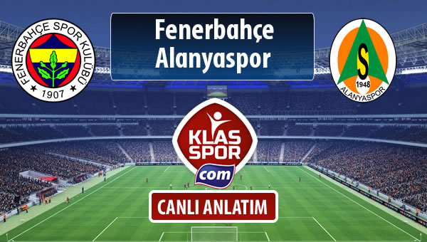 İşte Fenerbahçe - Alanyaspor maçında ilk 11'ler