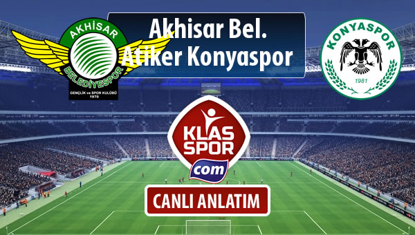 Akhisar Bel. - Atiker Konyaspor maç kadroları belli oldu...