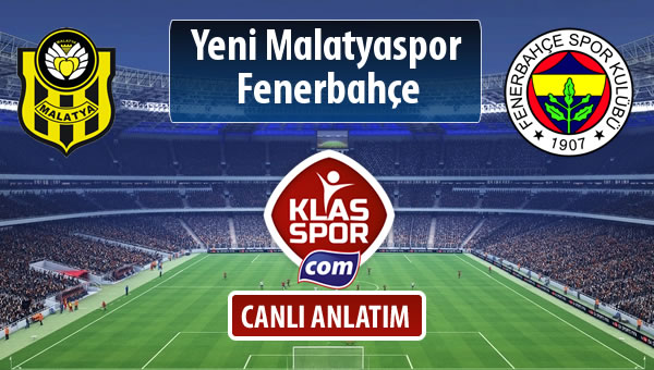 Evkur Y.Malatyaspor - Fenerbahçe sahaya hangi kadro ile çıkıyor?