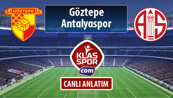 İşte Göztepe - Antalyaspor maçında ilk 11'ler