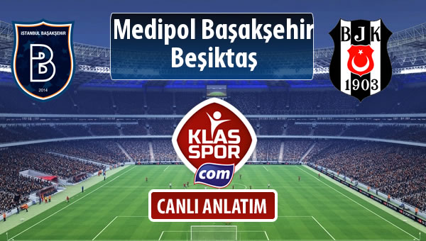 M.Başakşehir - Beşiktaş maç kadroları belli oldu...
