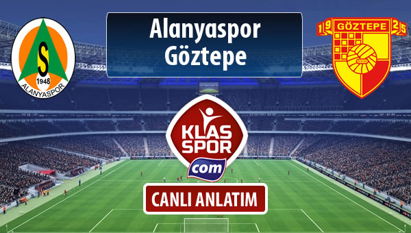 Alanyaspor - Göztepe maç kadroları belli oldu...