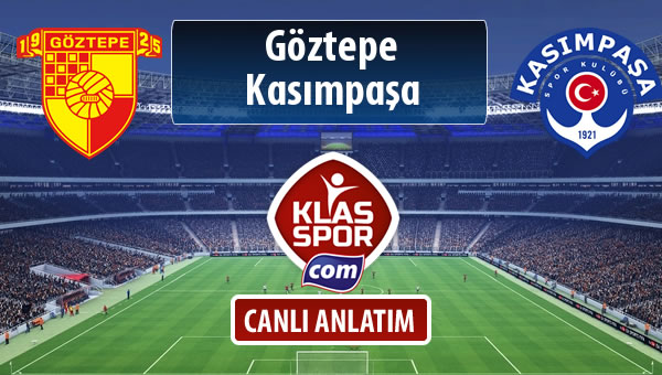 Göztepe - Kasımpaşa sahaya hangi kadro ile çıkıyor?