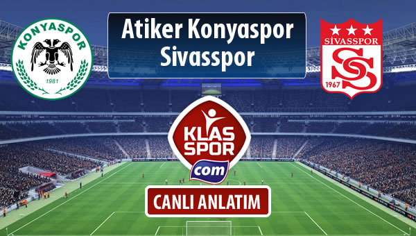 Atiker Konyaspor - Demir Grup Sivasspor sahaya hangi kadro ile çıkıyor?