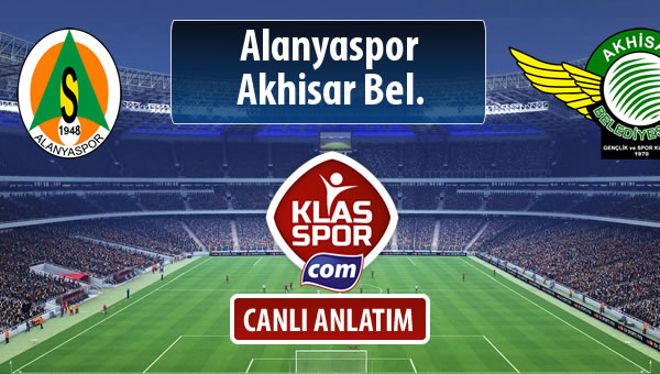 İşte Alanyaspor - Akhisar Bel. maçında ilk 11'ler