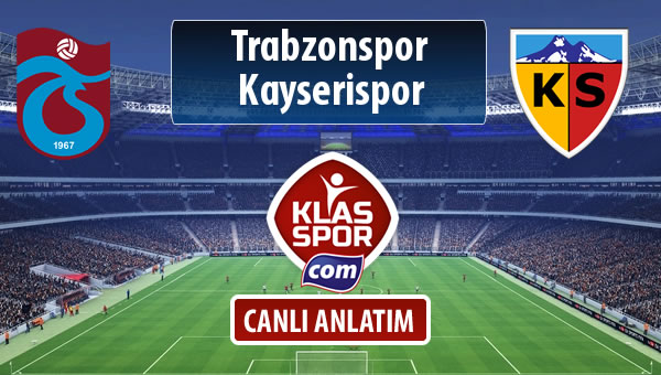 Trabzonspor - Kayserispor maç kadroları belli oldu...