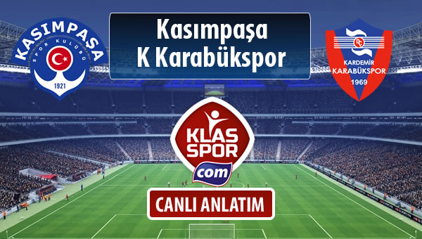 Kasımpaşa - K Karabükspor sahaya hangi kadro ile çıkıyor?