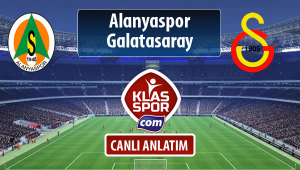İşte Alanyaspor - Galatasaray maçında ilk 11'ler