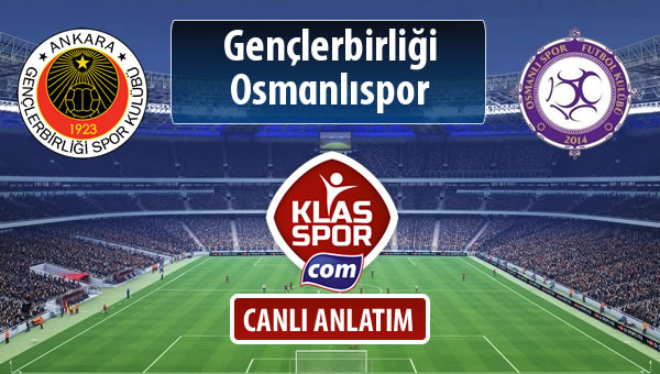 Gençlerbirliği - Osmanlıspor sahaya hangi kadro ile çıkıyor?