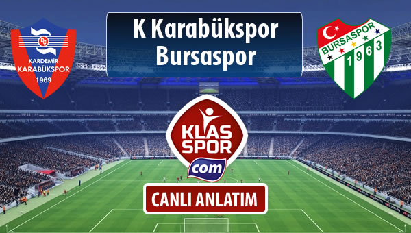 K Karabükspor - Bursaspor maç kadroları belli oldu...