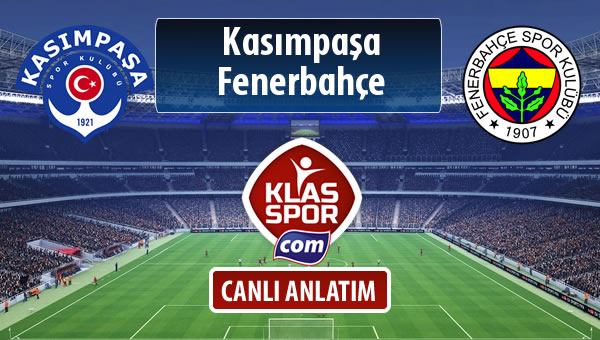 İşte Kasımpaşa - Fenerbahçe maçında ilk 11'ler