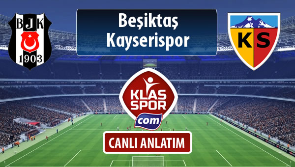 Beşiktaş - Kayserispor maç kadroları belli oldu...
