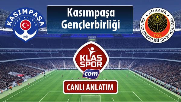 İşte Kasımpaşa - Gençlerbirliği maçında ilk 11'ler