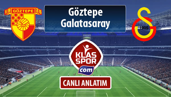 İşte Göztepe - Galatasaray maçında ilk 11'ler