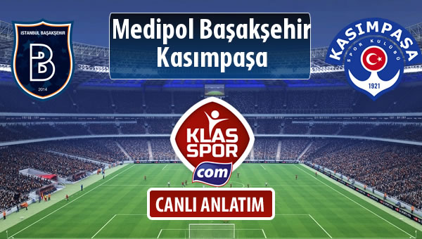 M.Başakşehir - Kasımpaşa maç kadroları belli oldu...