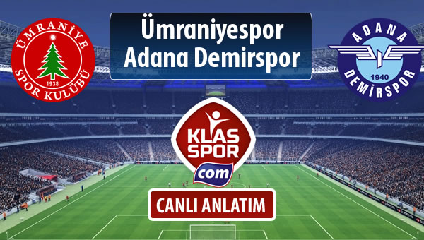 İşte Ümraniyespor - Adana Demirspor maçında ilk 11'ler