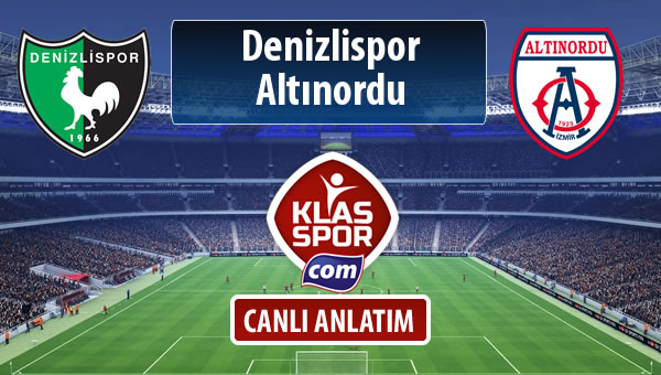 Denizlispor - Altınordu maç kadroları belli oldu...