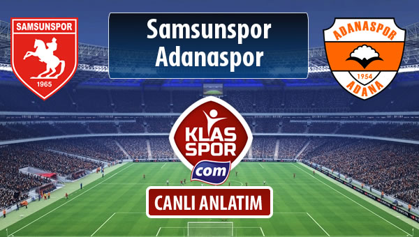 Samsunspor - Adanaspor sahaya hangi kadro ile çıkıyor?