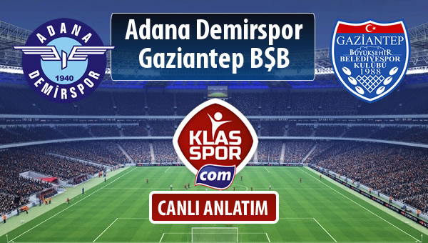 İşte Adana Demirspor - Gazişehir Gaziantep FK maçında ilk 11'ler