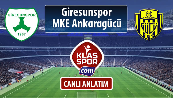 Giresunspor - MKE Ankaragücü sahaya hangi kadro ile çıkıyor?