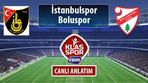 İstanbulspor - Boluspor sahaya hangi kadro ile çıkıyor?