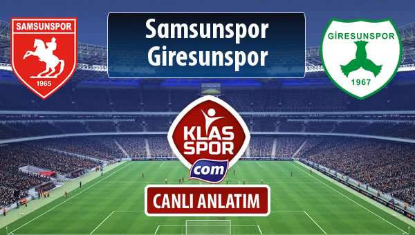 Samsunspor - Giresunspor sahaya hangi kadro ile çıkıyor?