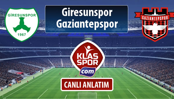 Giresunspor - Gaziantepspor maç kadroları belli oldu...