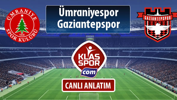 Ümraniyespor - Gaziantepspor maç kadroları belli oldu...