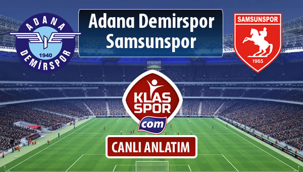 Adana Demirspor - Samsunspor sahaya hangi kadro ile çıkıyor?
