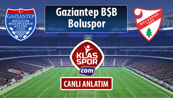 Gazişehir Gaziantep FK - Boluspor maç kadroları belli oldu...