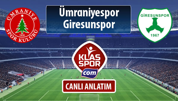 Ümraniyespor - Giresunspor sahaya hangi kadro ile çıkıyor?