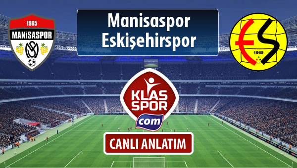 Manisaspor - Eskişehirspor maç kadroları belli oldu...