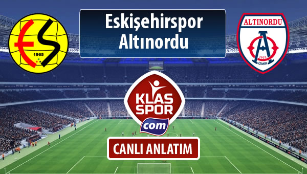 Eskişehirspor - Altınordu maç kadroları belli oldu...