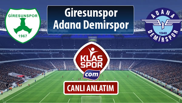 İşte Giresunspor - Adana Demirspor maçında ilk 11'ler