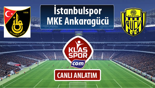 İstanbulspor - MKE Ankaragücü maç kadroları belli oldu...