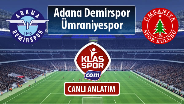 İşte Adana Demirspor - Ümraniyespor maçında ilk 11'ler