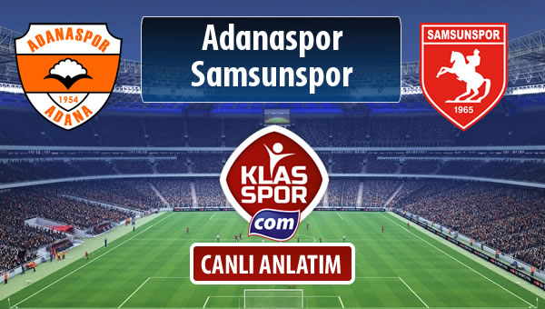 İşte Adanaspor - Samsunspor maçında ilk 11'ler