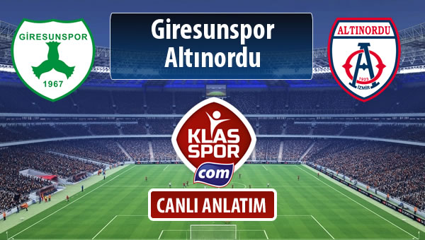 İşte Giresunspor - Altınordu maçında ilk 11'ler