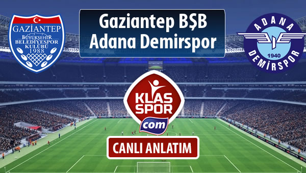 İşte Gazişehir Gaziantep FK - Adana Demirspor maçında ilk 11'ler