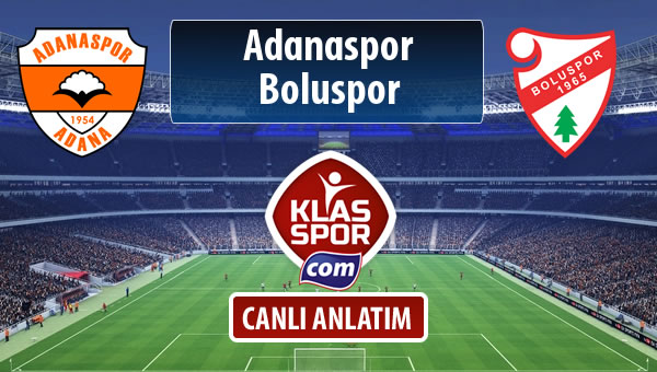 İşte Adanaspor - Boluspor maçında ilk 11'ler