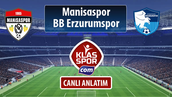 Manisaspor - BB Erzurumspor sahaya hangi kadro ile çıkıyor?