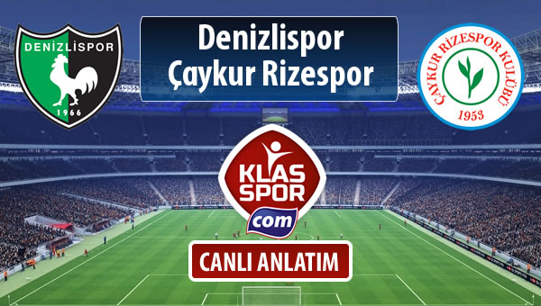 Denizlispor - Çaykur Rizespor maç kadroları belli oldu...