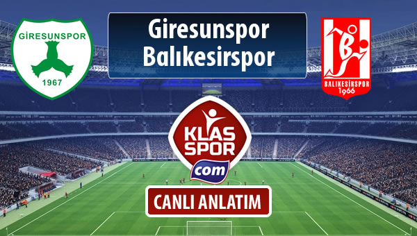 Giresunspor - Balıkesirspor Baltok sahaya hangi kadro ile çıkıyor?