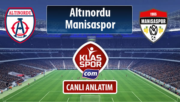 Altınordu - Manisaspor sahaya hangi kadro ile çıkıyor?