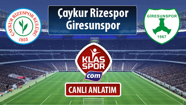 İşte Çaykur Rizespor - Giresunspor maçında ilk 11'ler