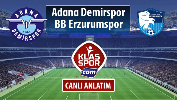 Adana Demirspor - BB Erzurumspor sahaya hangi kadro ile çıkıyor?