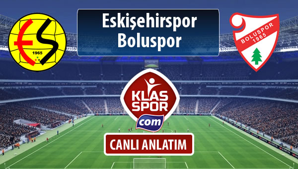 İşte Eskişehirspor - Boluspor maçında ilk 11'ler
