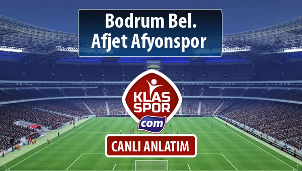 Bodrum Bel. - Afjet Afyonspor  sahaya hangi kadro ile çıkıyor?